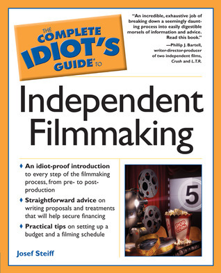 The Complete Idiot's Guide to Independent Filmmaking book cover