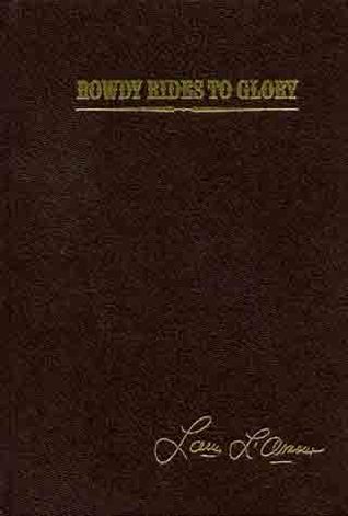 Rowdy Rides to Glory book cover