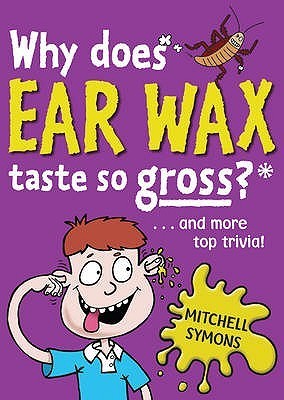 Why Does Ear Wax Taste So Gross? book cover