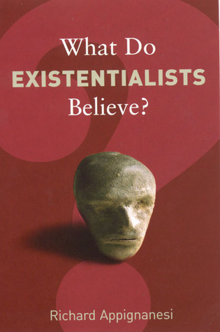 What Do Existentialists Believe book cover