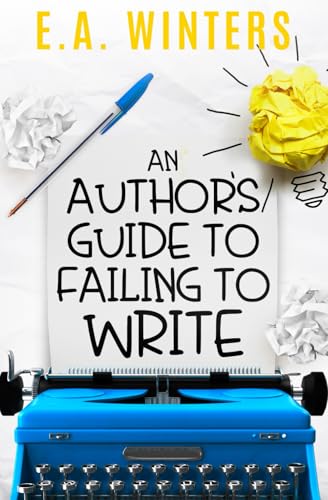 An Author's Guide to Failing to Write book cover