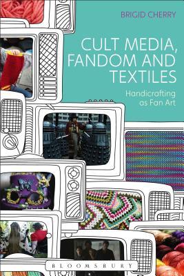 Cult Media, Fandom, and Textiles book cover