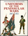 Uniforms of the Peninsular War in Colour 1807-1814 book cover