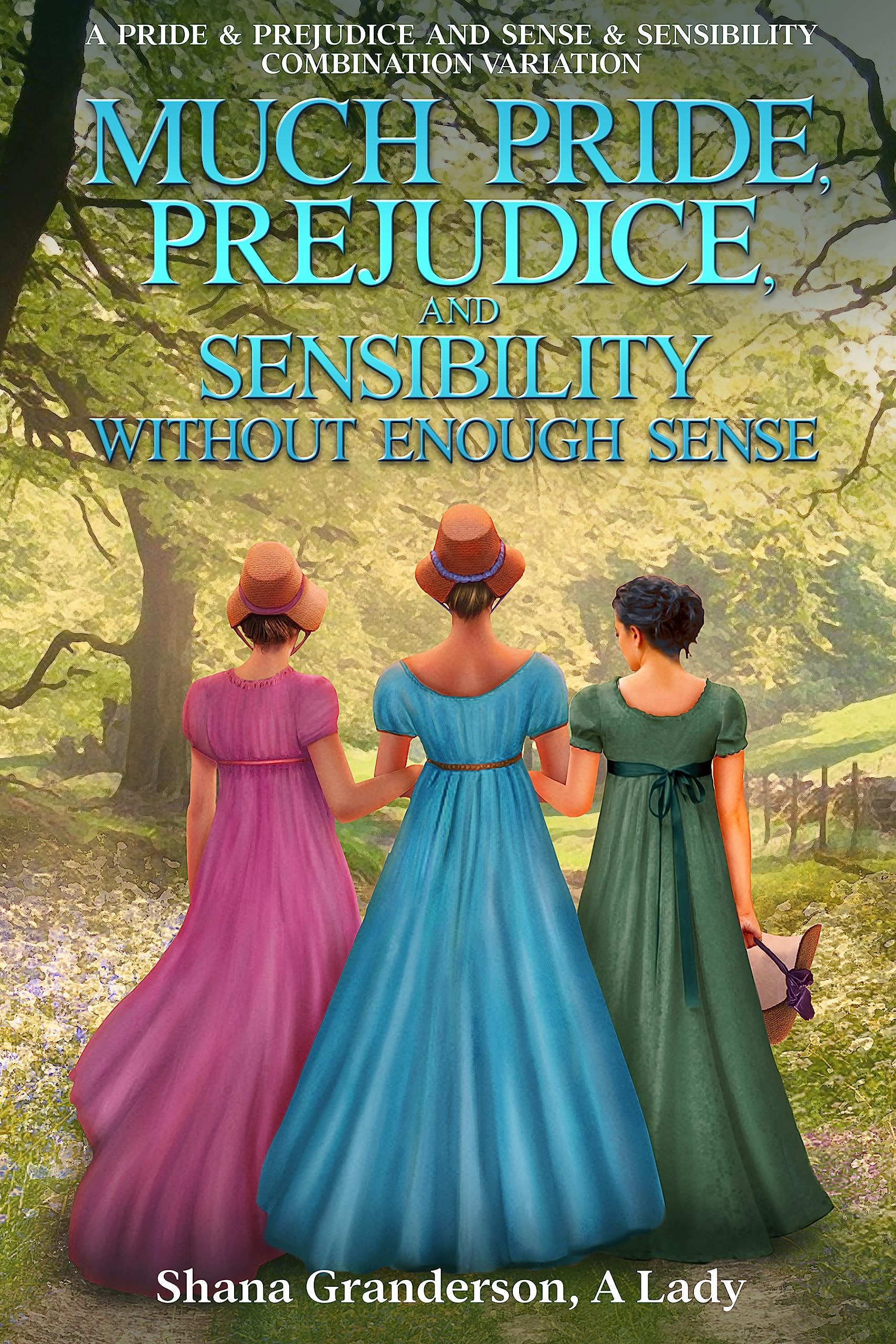 Much Pride, Prejudice, and Sensibility - Without Enough Sense book cover