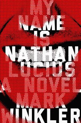 My Name Is Nathan Lucius book cover