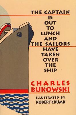 The Captain is Out to Lunch and the Sailors Have Taken Over the Ship book cover