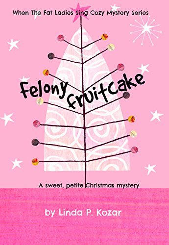 Felony Fruitcake book cover