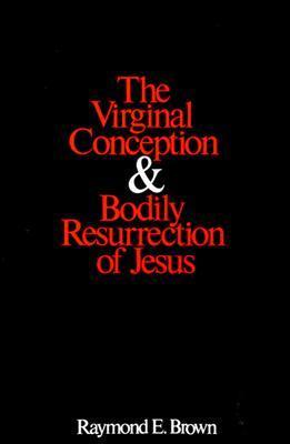 The Virginal Conception and Bodily Resurrection of Jesus book cover