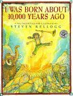 I Was Born About 10,000 Years Ago book cover