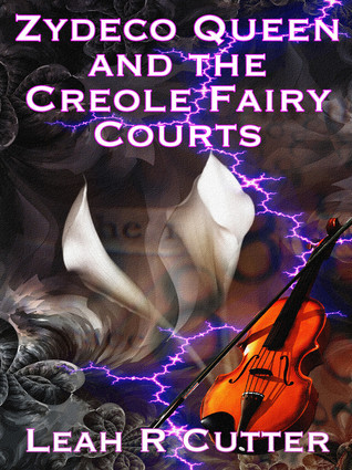 Zydeco Queen and the Creole Fairy Courts book cover