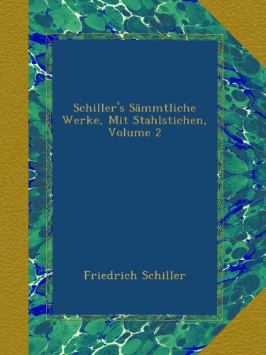 Schiller's Sämmtliche Werke, zweiter Band - Primary Source Edition book cover