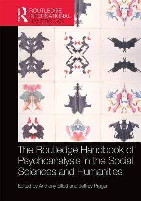 The Routledge Handbook of Psychoanalysis in the Social Sciences and Humanities book cover