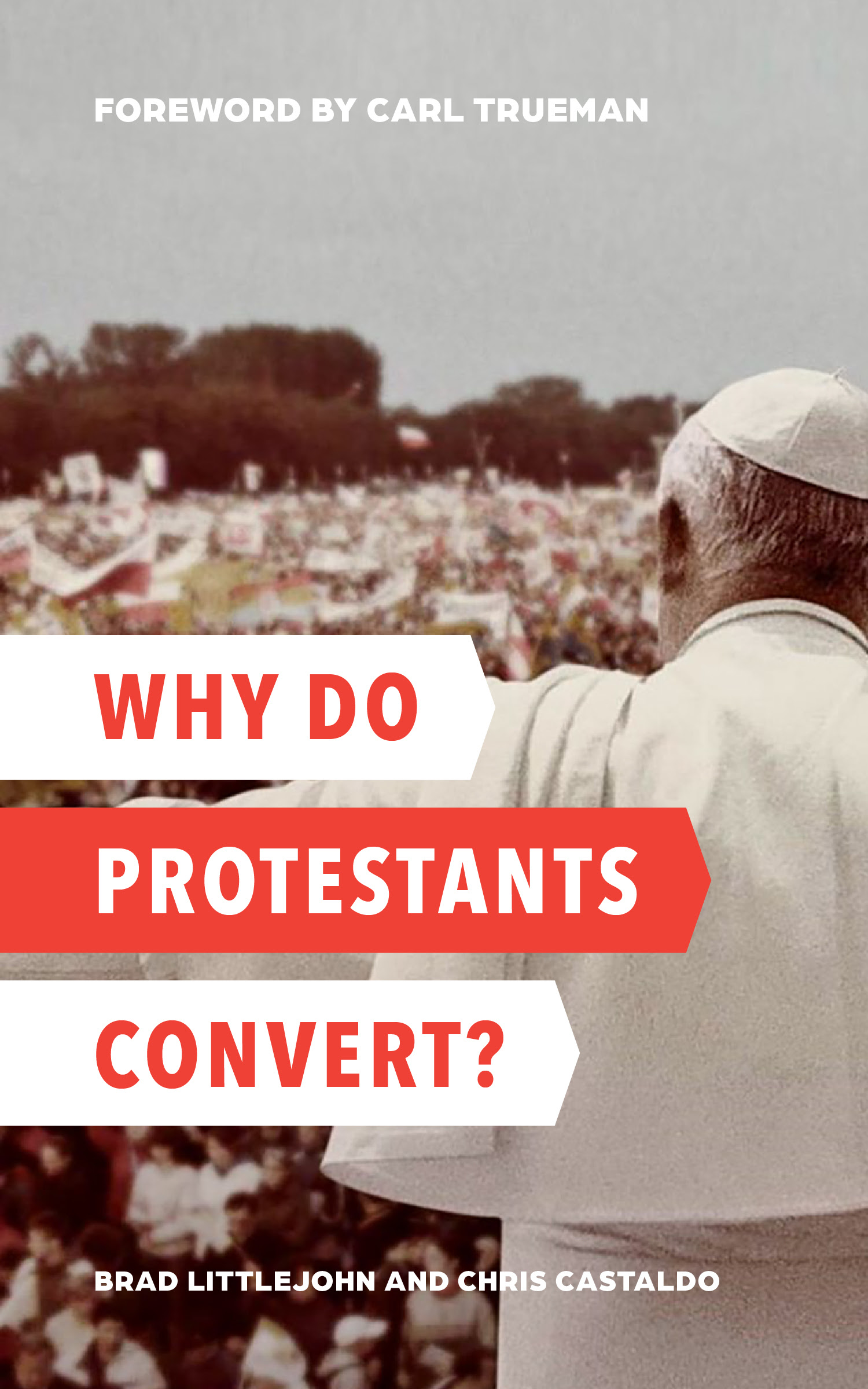 Why Do Protestants Convert? book cover