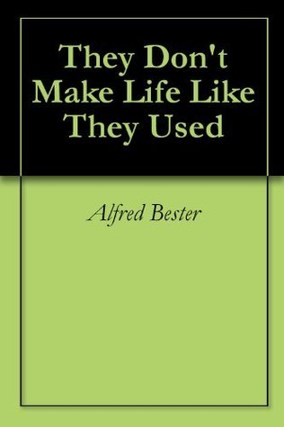 They Don't Make Life Like They Used To book cover