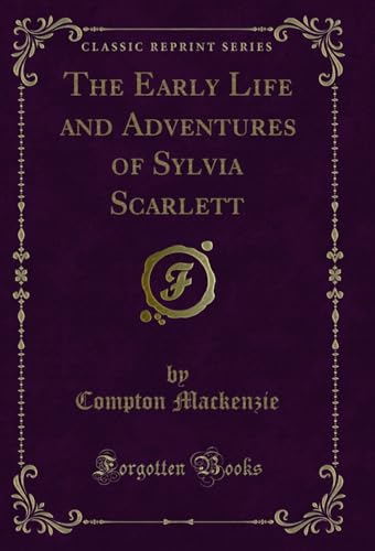 The Early Life and Adventures of Sylvia Scarlett--Another Issue 1918 Leather Bound book cover