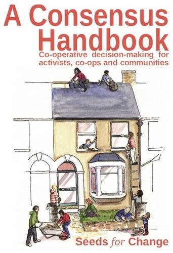 A Consensus Handbook, Co-operative decision-making for activists, co-ops and communities book cover