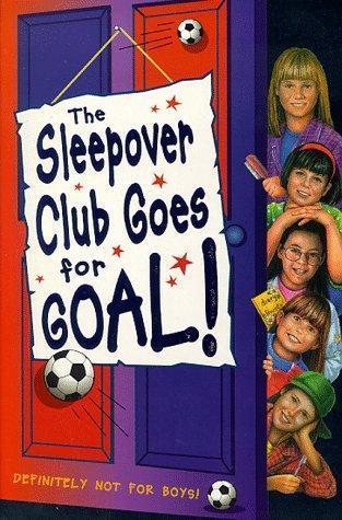 The Sleepover Club Goes For Goal! book cover