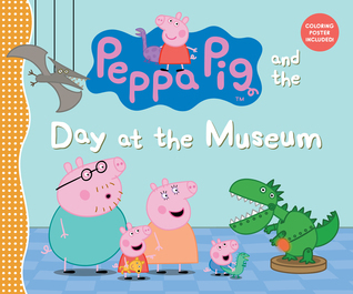 Peppa Pig and the Day at the Museum book cover