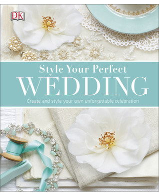 Style Your Perfect Wedding book cover