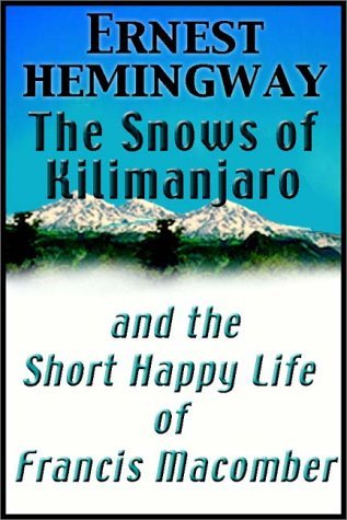 The Snows of Kilimanjaro/The Short Happy Life of Francis Macomber book cover