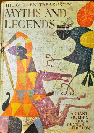 Golden Treasury of Myths and Legends Adapted from the World's Great Classics book cover