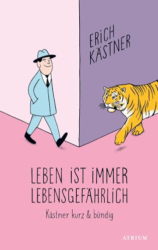 Leben ist immer lebensgefährlich - Kästner kurz & bündig book cover