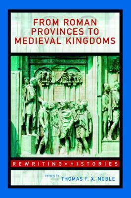 From Roman Provinces to Medieval Kingdoms book cover