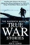 The Mammoth Book of True War Stories book cover
