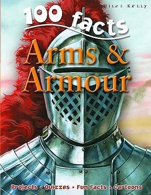 100 Facts Arms & Armour book cover