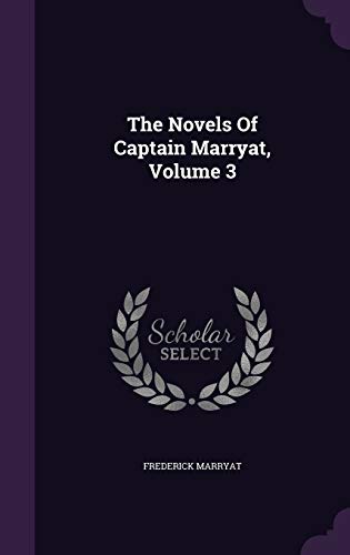 The Novels of Captain Marryat. Edited by R. Brimley Johnson. L.P. Volume Third book cover