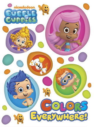 Colors Everywhere! (Bubble Guppies) book cover