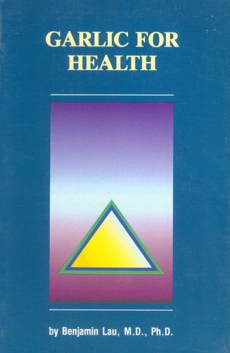 Garlic for Health by Benjamin Lau book cover