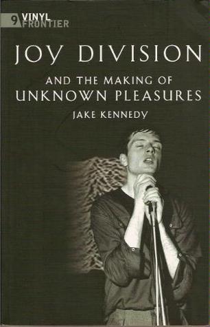 Joy Division And The Making Of Unknown Pleasures book cover