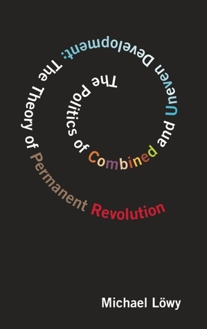The Politics of Combined and Uneven Development book cover