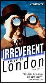 Frommer's Irreverent Guide to London book cover