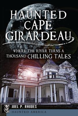 Haunted Cape Girardeau book cover