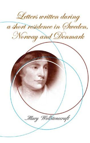 Letters Written During A Short Residence In Sweden, Norway And Denmark book cover
