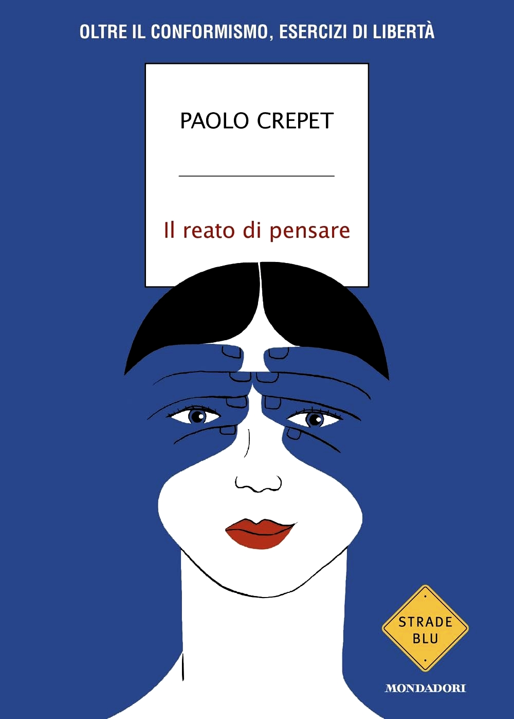 Il reato di pensare. Oltre il conformismo, esercizi di libertà book cover