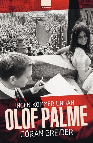 Ingen kommer undan Olof Palme book cover