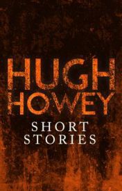Hugh Howey Free Short Stories book cover