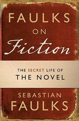 Faulks on Fiction book cover