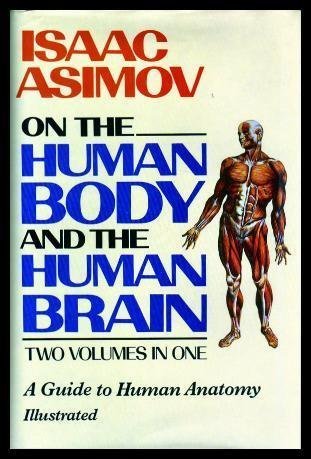 Isaac Asimov on the Human Body and the Human Brain book cover