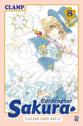 Cardcaptor Sakura Clear Card Arc vol. 08 (Cardcaptor Sakura - Clear Card Arc Livro 8) book cover