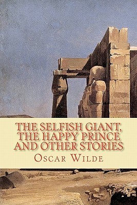 The Selfish Giant, the Happy Prince and Other Stories book cover
