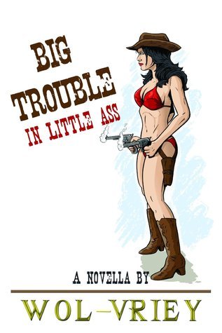Big Trouble In Little Ass book cover