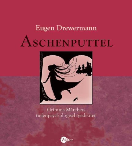 Aschenputtel. Grimms Märchen tiefenpsychologisch gedeutet. book cover
