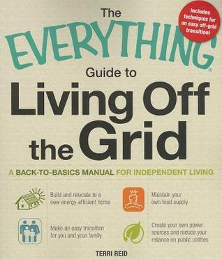 The Everything Guide to Living Off the Grid book cover