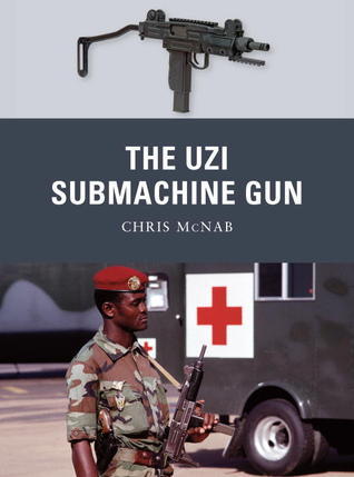 The Uzi Submachine Gun book cover