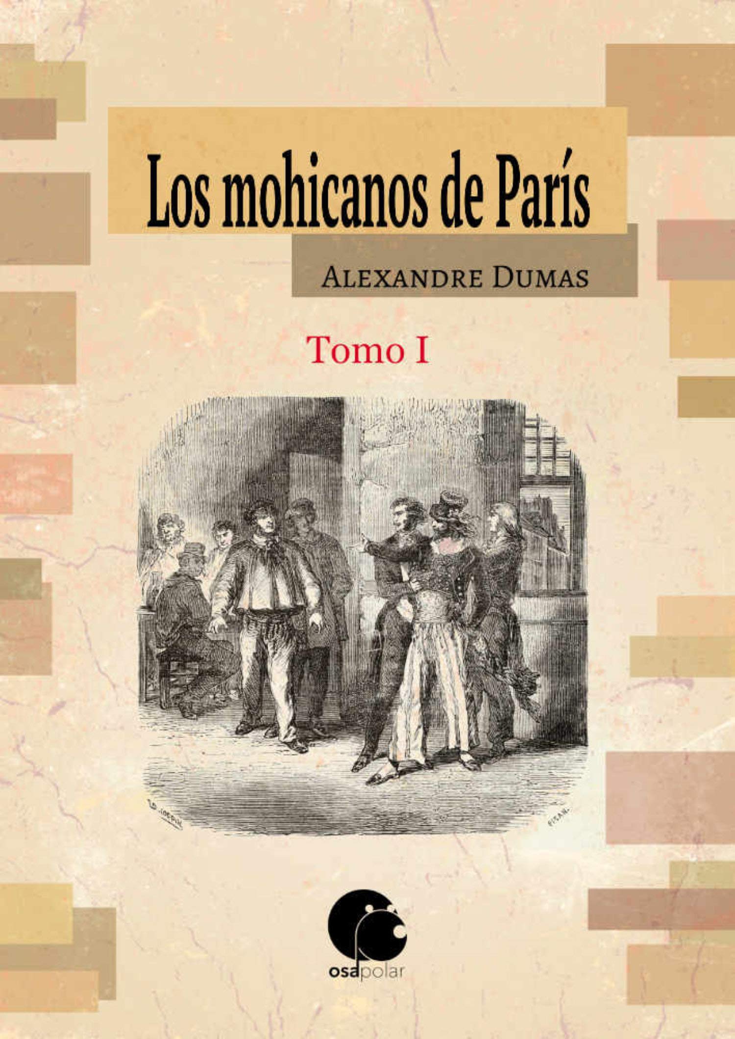 Los mohicanos de París. Tomo I book cover