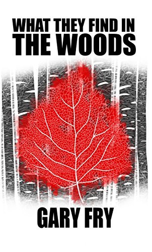 What They Find in the Woods book cover